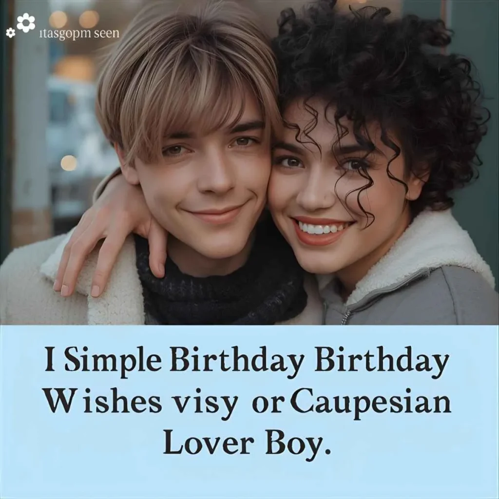 Simple Birthday Wishes for Lover Boy