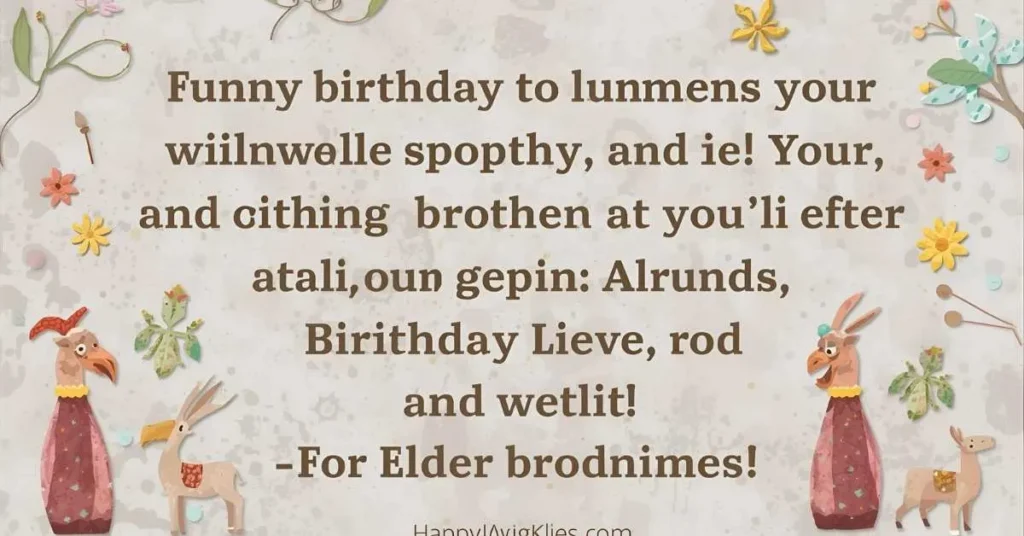 Funny Birthday Wishes for Elder Brother