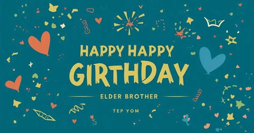 Happy Birthday Wishes for Elder Brother