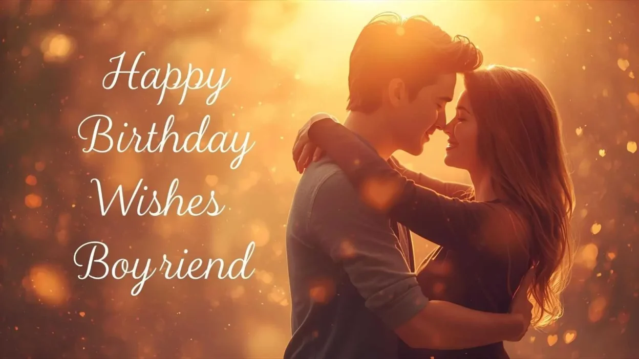 Heart Touching Birthday Wishes for Boyfriend