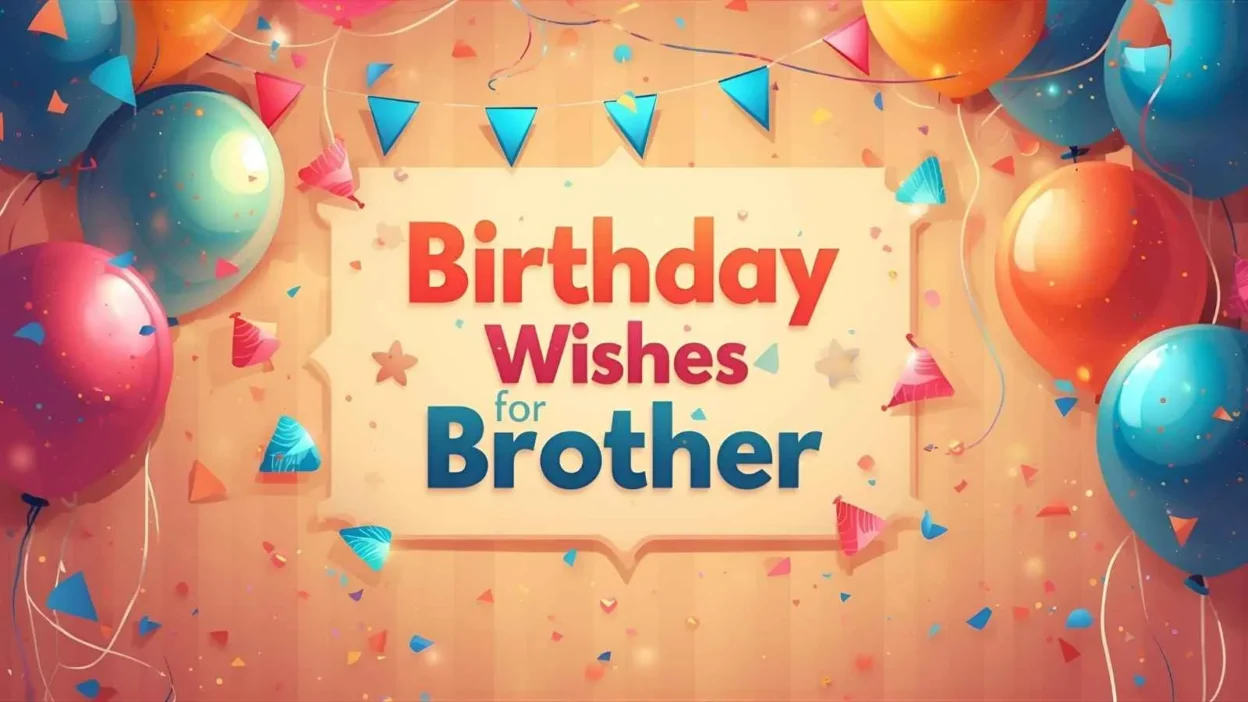 Birthday Wishes for Brother